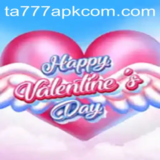 Exploring HappyValentinesDay: A Thrilling Gaming Experience with TA777 APK