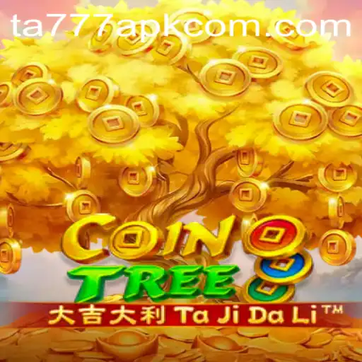 Exploring CoinTree: A New Era in Mobile Gaming with TA777 APK
