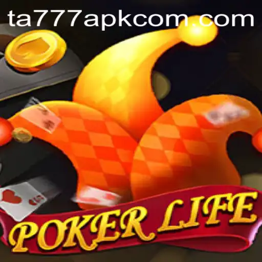 Exploring the World of PokerLife: A Dive into TA777 APK