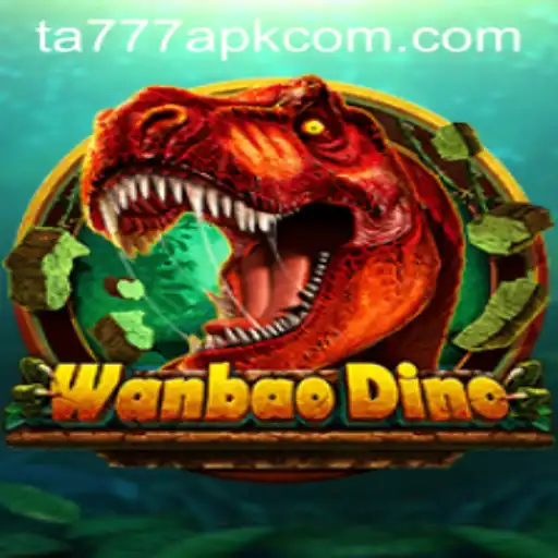 Discover the Exciting World of WanBaoDino and TA777 APK